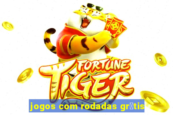 jogos com rodadas gr谩tis