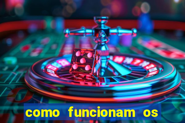 como funcionam os jogos de azar