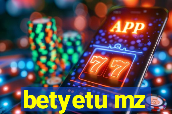 betyetu mz