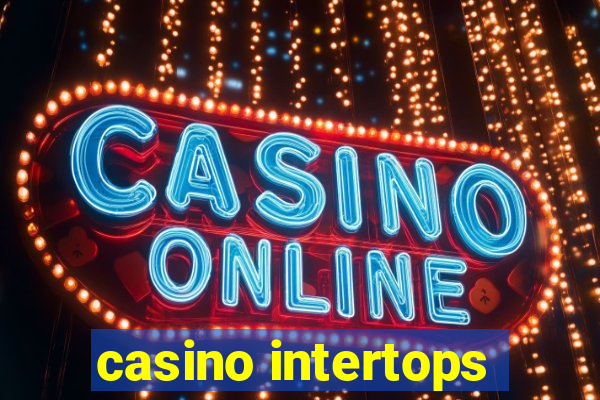 casino intertops