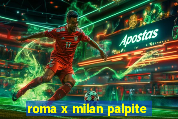 roma x milan palpite