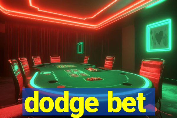 dodge bet