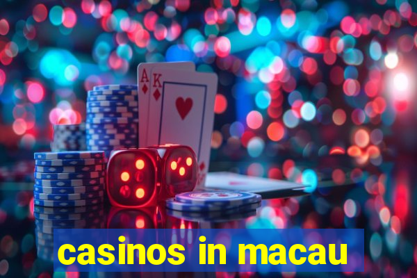 casinos in macau