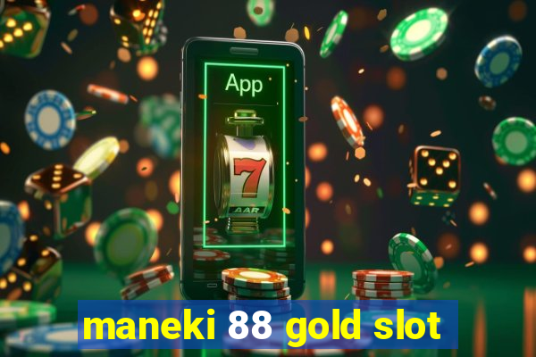 maneki 88 gold slot