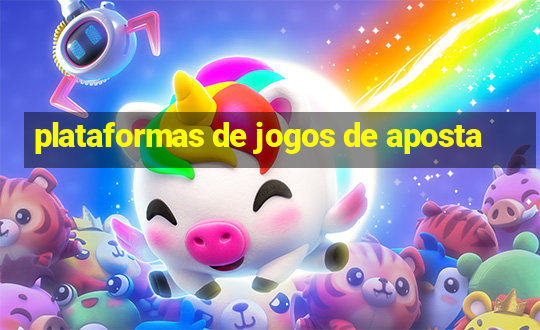 plataformas de jogos de aposta