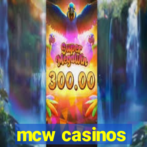 mcw casinos