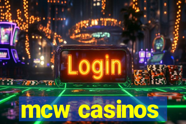 mcw casinos