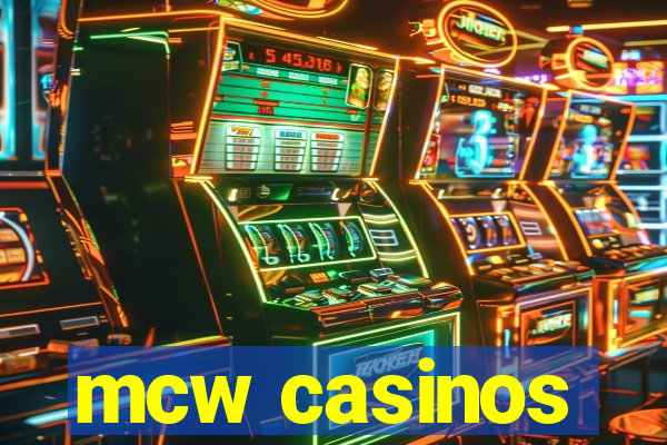 mcw casinos