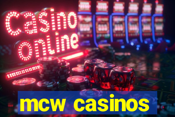 mcw casinos