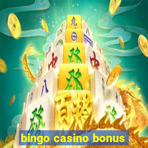 bingo casino bonus