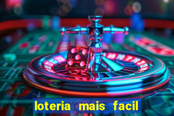 loteria mais facil de ganhar