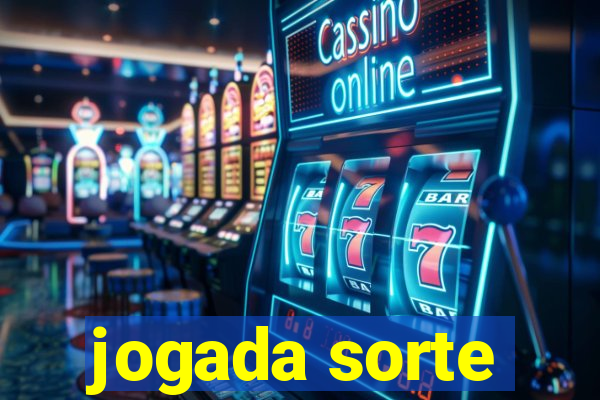 jogada sorte