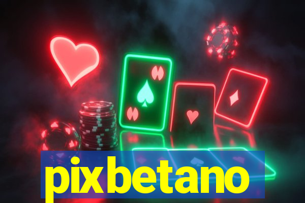 pixbetano