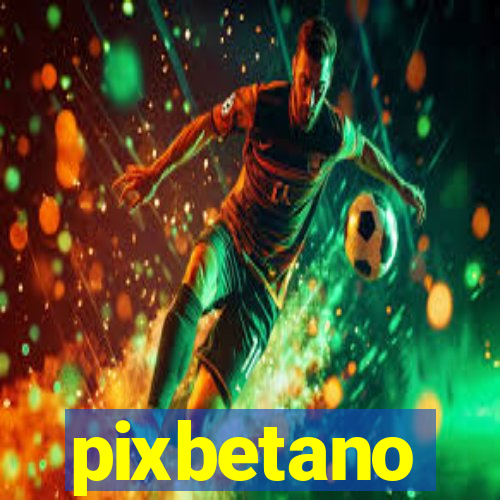 pixbetano