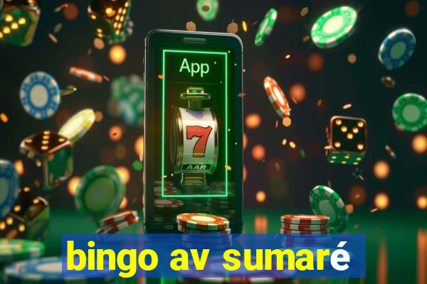 bingo av sumaré