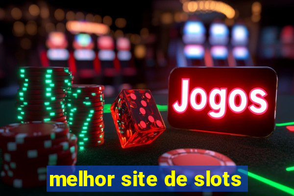 melhor site de slots