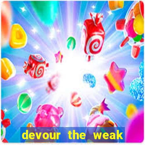 devour the weak slot free play