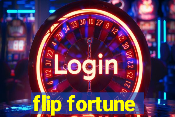 flip fortune