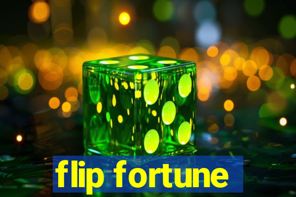 flip fortune