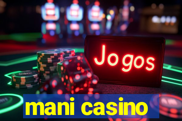 mani casino