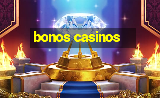 bonos casinos