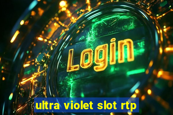 ultra violet slot rtp