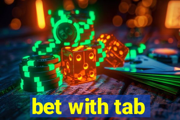 bet with tab