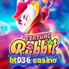 bt036 casino