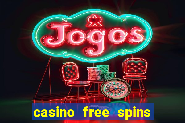 casino free spins no deposit bonus