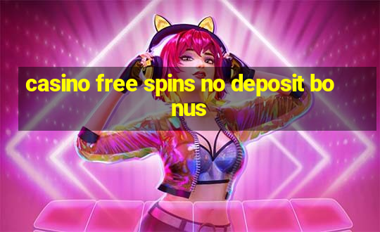 casino free spins no deposit bonus