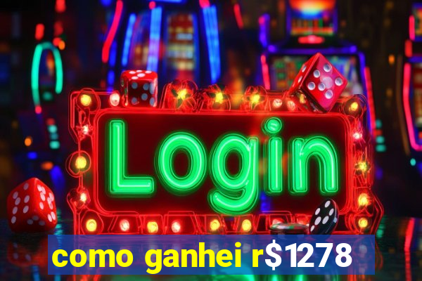 como ganhei r$1278