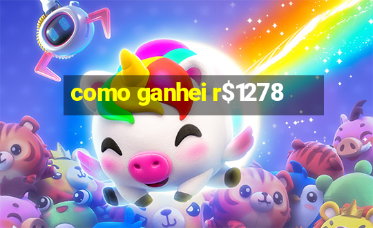 como ganhei r$1278