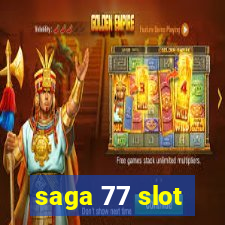 saga 77 slot