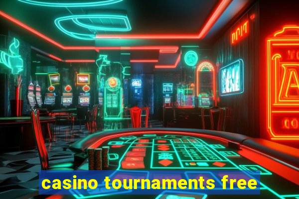 casino tournaments free