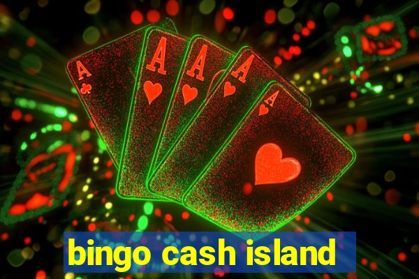 bingo cash island