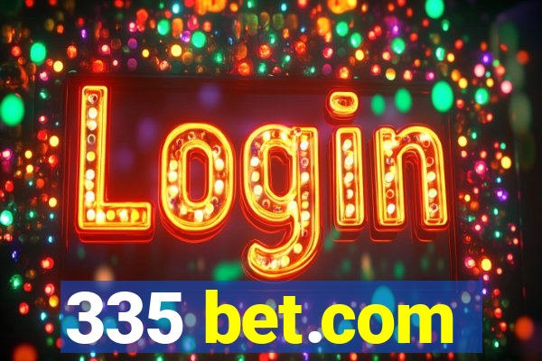 335 bet.com