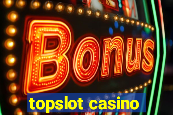 topslot casino