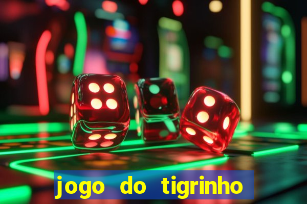 jogo do tigrinho deposito de 10 reais