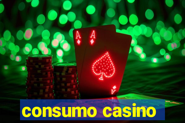 consumo casino