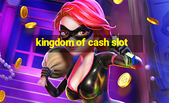 kingdom of cash slot