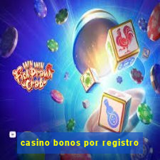 casino bonos por registro