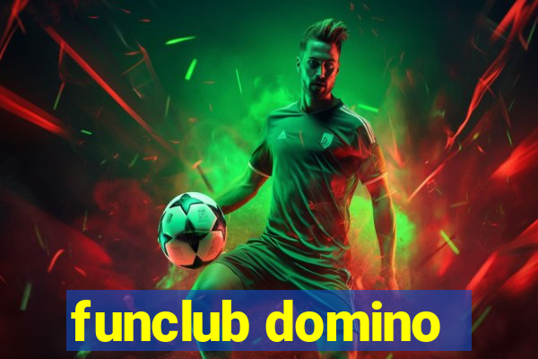 funclub domino