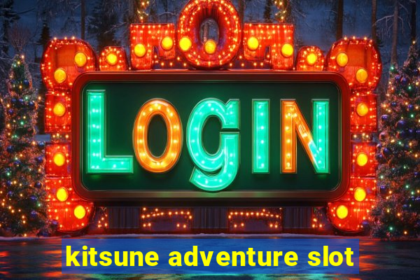 kitsune adventure slot