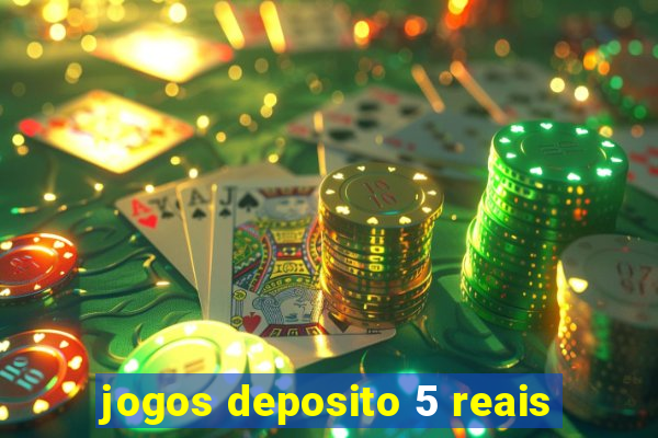 jogos deposito 5 reais