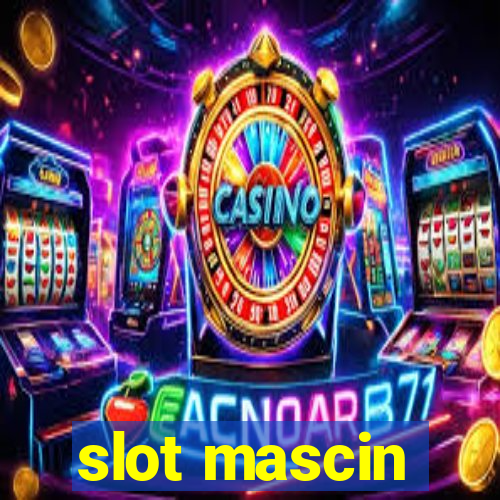 slot mascin