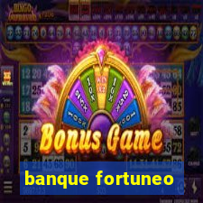 banque fortuneo