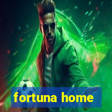 fortuna home