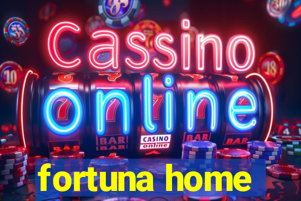 fortuna home