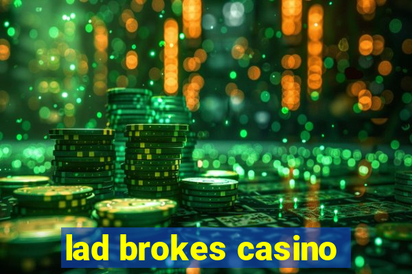 lad brokes casino