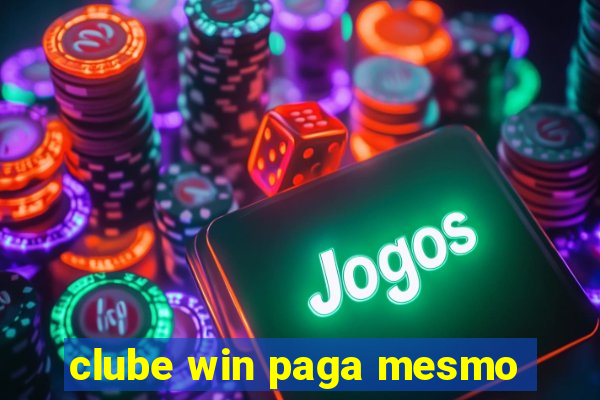 clube win paga mesmo